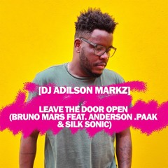 [DJ ADILSON MARKZ] Bruno Mars, Anderson .Paak, Silk Sonic - Leave The Door Open Remix