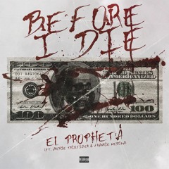 Before i Die (Ft. Frankie Medina & Archie Trillfiger)