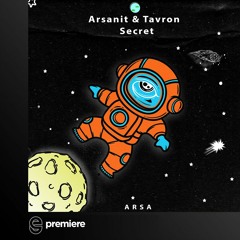 Premiere: Arsanit & Tavron - Secret - ARSA