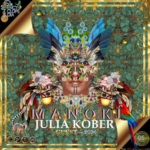 DJ GUEST: JULIA KOBER - MANOKI EPISODE 05 - ENCYCLOPEDIA 2024