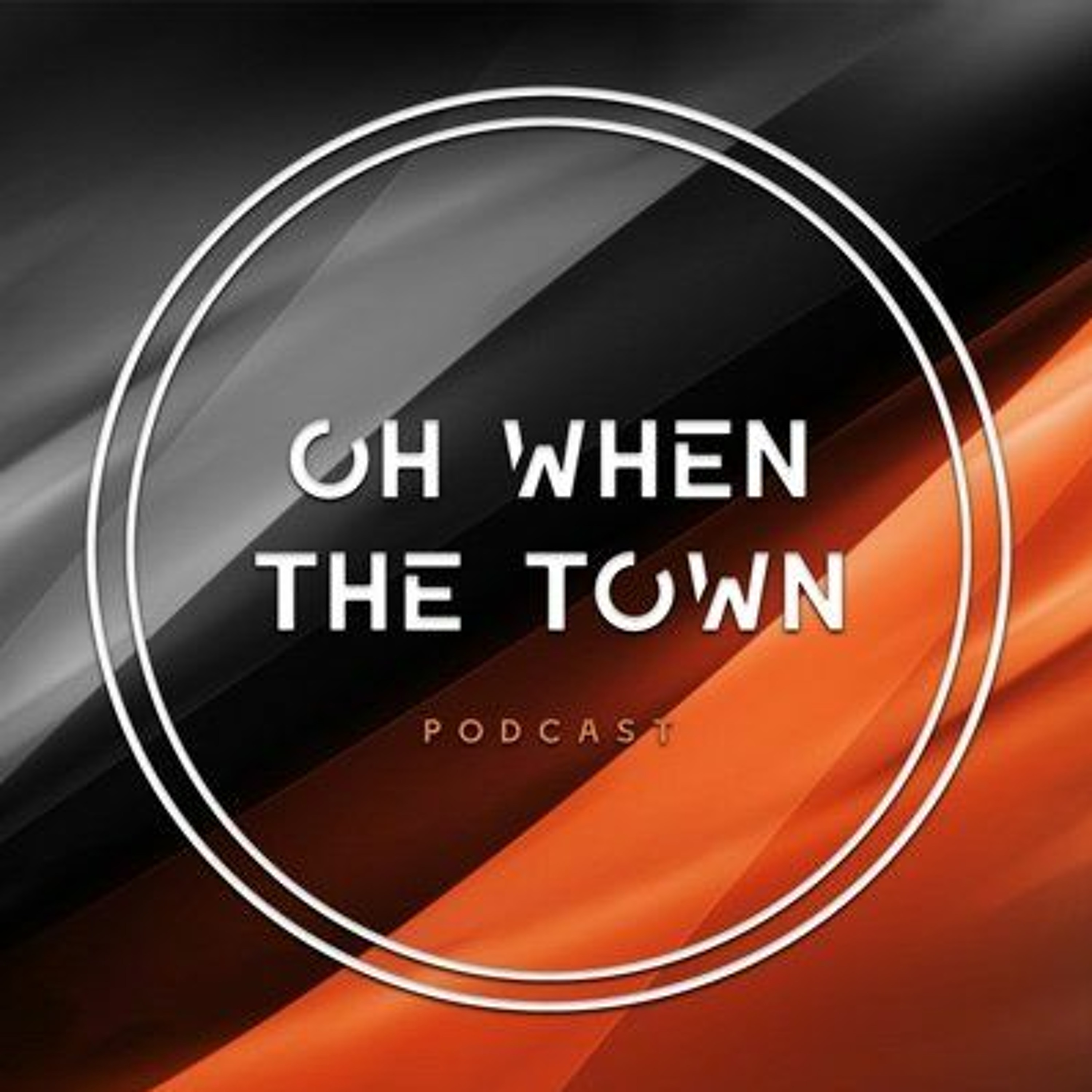 Oh When The Town