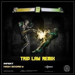 INFEKT - Score (Trip Law Remix The Extension Blunt Edit With The Yu Yu)