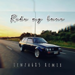 RIDE MY LANE REMIX