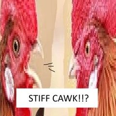 Stiff Cawk