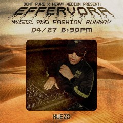 HUEZO LIVE @ EFFERVORA - HOUSTON, TX 04/27/2024