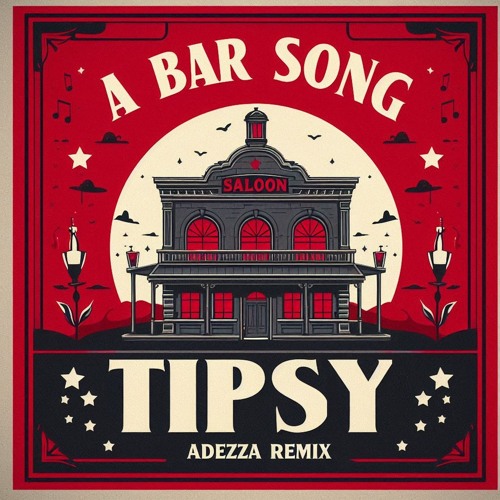 Shaboozey - A Bar Song (Tipsy) (Adezza Tropical Bootleg)