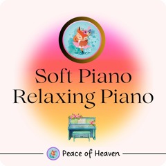 Piano Relaxing Music - Ambient Piano - Soothing Piano, Piano Solo, Relaxing, Meditation, Study music