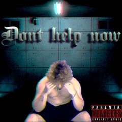 Dont Help Now Mixed by Dj Moves