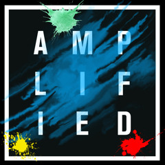 AMPLIFIED