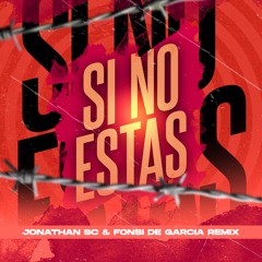 Iñigo Quintero - Si No Estas (Jonathan Sc & Fonsi De Garcia Remix)
