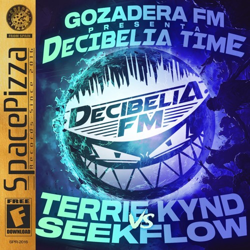 Listen to GOZADERA FM: DECIBELIA TIME #011 @ SEEKFLOW vs