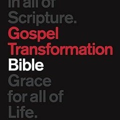 @EPUB_D0wnload ESV Gospel Transformation Bible (Black) Written  ESV Bibles by Crossway (Author)