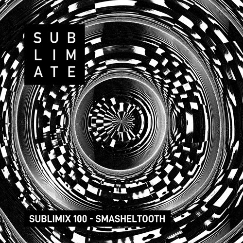 Sublimix #100 – Smasheltooth