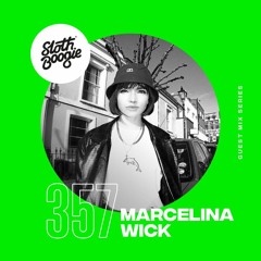 SlothBoogie Guestmix #357 - Marcelina Wick