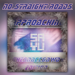 Approaching Sayu (No Straight Roads) (TheSnaccGawd Edition)