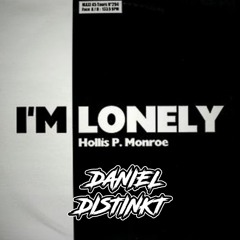 Hollis P Monroe - Lonely [Daniel Distinkt Remix]