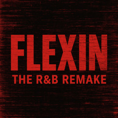 Flexin' (rnb remake - dirty)