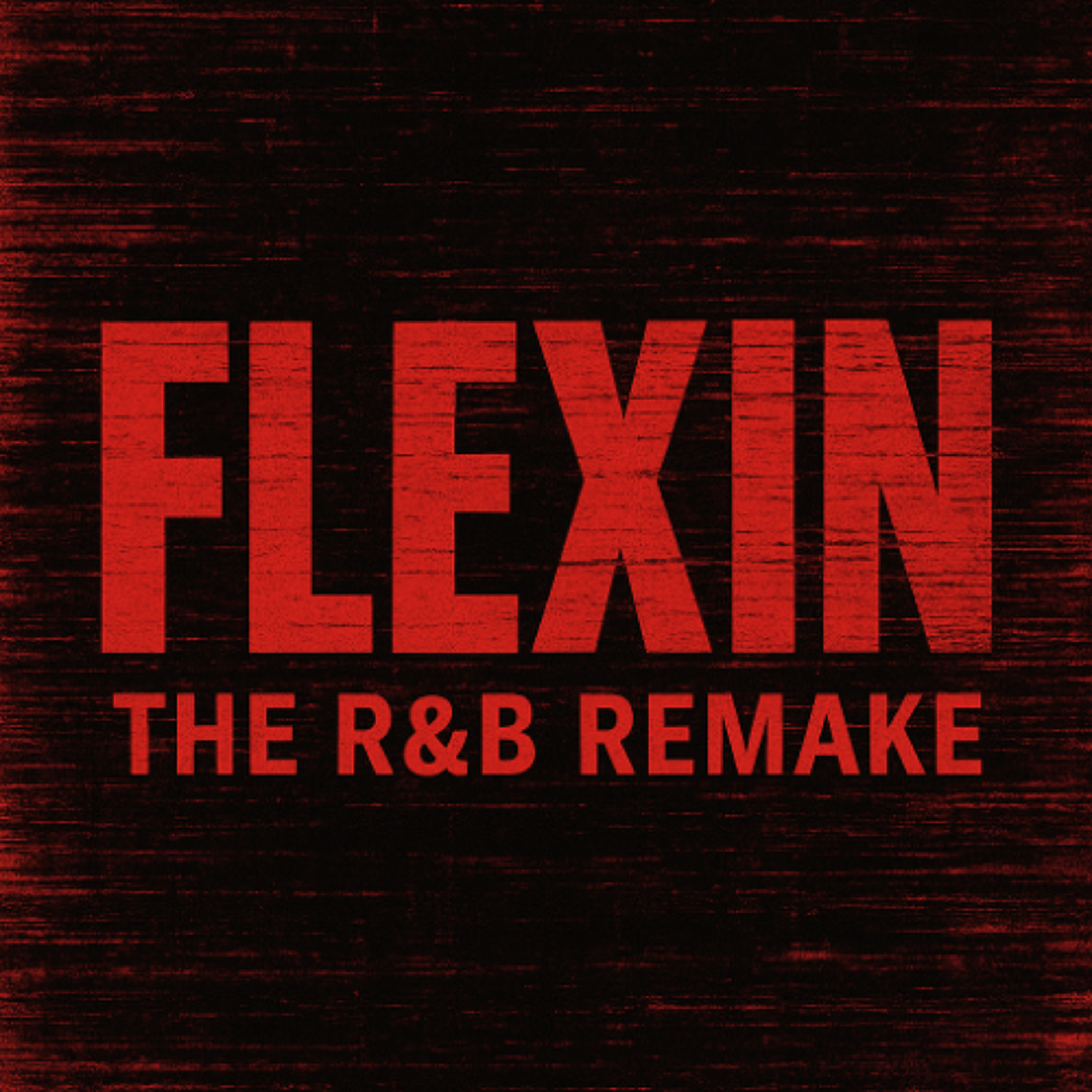 Flexin' (rnb remake - dirty)