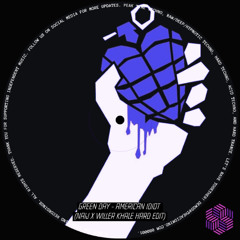 FREE DOWNLOAD | GREEN DAY - AMERICAN IDIOT (NAIJ X WILLER KHALE HARD EDIT)