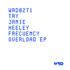 PREMIERE: WRD0271 - Try Jamie Heeley - Futile (Original Mix).