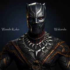 Wasabi Koko - Wakanda(Prod by Isa Black)