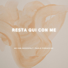 Resta qui con me (composer Ad van Nederpelt/ performer Paolo Pieraccini)