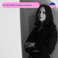 RADIO.D59B / TO THE STARS #10 w/ Stellarcompanion
