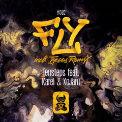 Tensteps feat. Karel & XoJani - Fly (Tycoos Remix)