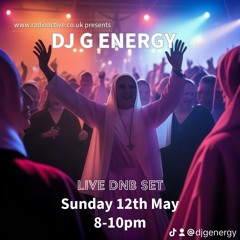 G Energy DnB set Live on RadioActiveFm 15th May