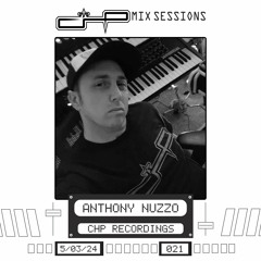 CHP Mix Sessions [021] - Anthony Nuzzo