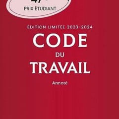 Télécharger le PDF Code du travail annoté, Édition limitée 2023-2024. 87e éd. lire un livre en