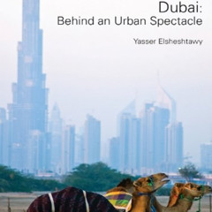 View KINDLE 💏 Dubai: Behind an Urban Spectacle (Planning, History and Environment) b
