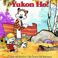 DOWNLOAD PDF 📍 Yukon Ho! by  Bill Watterson EPUB KINDLE PDF EBOOK