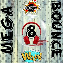 Mega Bounce Vol 8