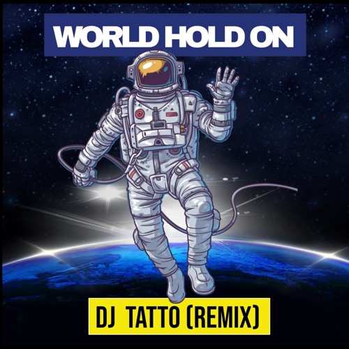 Stream Bob Sinclar - World Hold On (Dj Tatto Remix) - FREE DOWNLOAD by DJ  TATTO | Listen online for free on SoundCloud
