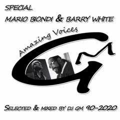 Special Mario Biondi & Barry White 90 (Amazing Voices) 2020 DJ GM