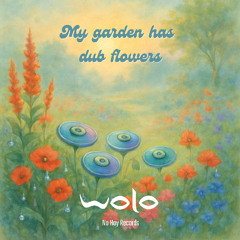 My garden has dub flowers