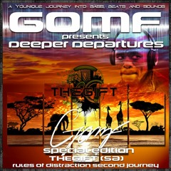 GOMF - Deeper Departures Special TheGift (Rules Of Distraction)