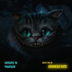 Entropic 90 - "Phantasm" (guest mix by Advanced Suite)