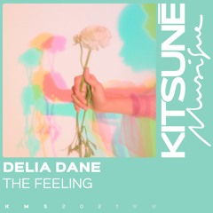 Delia Dane - The Feeling | Kitsuné Musique