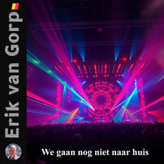 We gaan nog niet naar huis