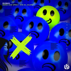 DVRKO - Being Bad (feat. She Is Jules)