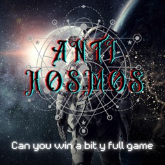 AntiKosmos - Can you win the bit y-ful game