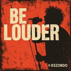 Be Louder