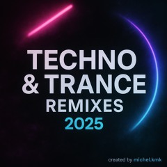 TECHNO | TRANCE | REMIXES 2025