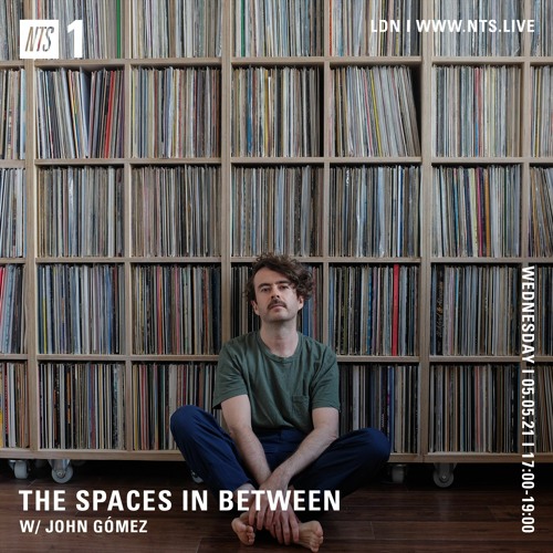 The Spaces in Between // NTS // Episode 14
