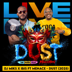 Dust (2025) - Live Audio - DJ Miks x Ibis ft Menace
