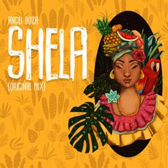 Angel Doza - Shela (Original Mix)