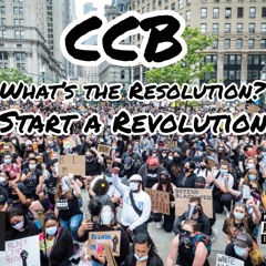 CCB - What's the Resolution? Start a Revolution! (Mixtape GOGO)