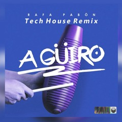 A' Güiro - Rafa Pabön ( Tech-House Remix )